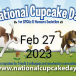 National Cupcake Day for SPCAs & Humane Societies, February 27, 2023
